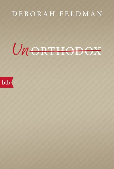 Unorthodox von Deborah Feldman